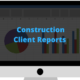 How to prepare the best construction client report